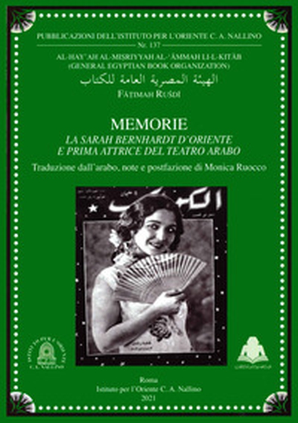Memorie. La Sarah Bernhardt d'Oriente e prima attrice del teatro arabo - Librerie.coop Memorie. La Sarah Bernhardt d'Oriente e prima attrice del teatro arabo - Librerie.coop