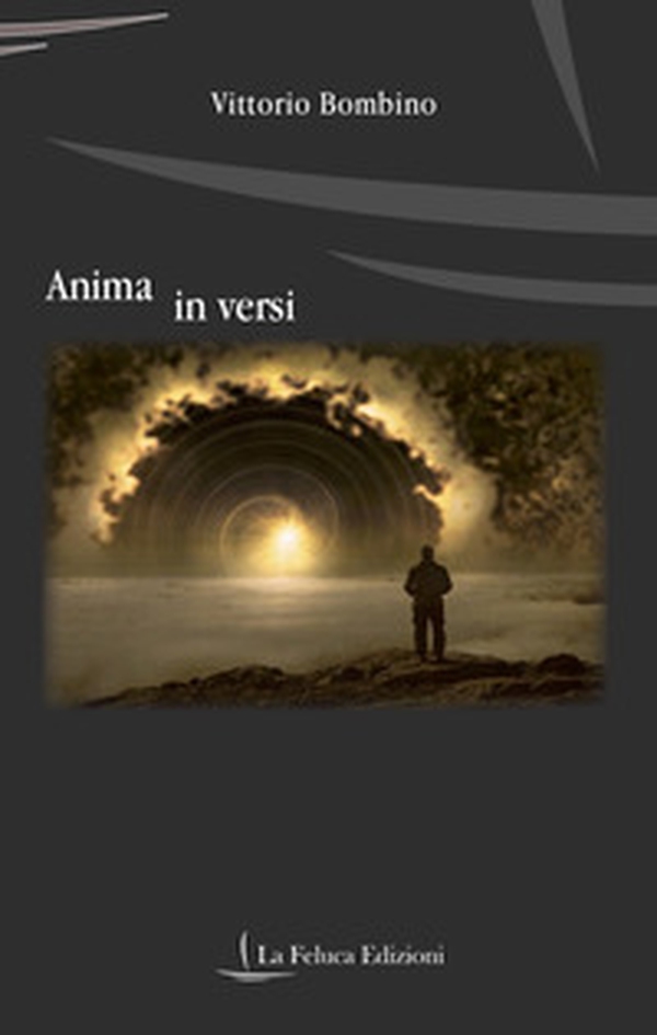 Anima in versi. Percorsi di un sognatore - Librerie.coop Anima in versi. Percorsi di un sognatore - Librerie.coop