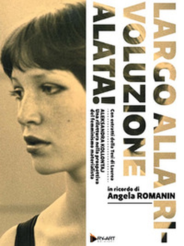 Largo alla rivoluzione alata! In ricordo di Angela Romanin - Librerie.coop Largo alla rivoluzione alata! In ricordo di Angela Romanin - Librerie.coop