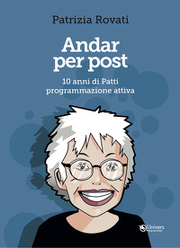 Andar per post. 10 anni di Patti programmazione attiva - Librerie.coop Andar per post. 10 anni di Patti programmazione attiva - Librerie.coop