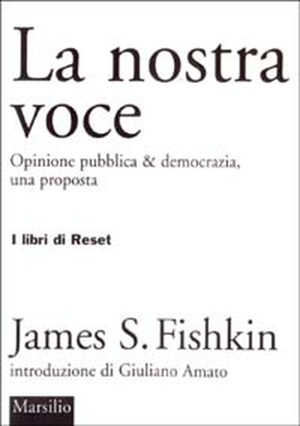La nostra voce. Opinione pubblica & democrazia, una proposta - Librerie.coop La nostra voce. Opinione pubblica & democrazia, una proposta - Librerie.coop