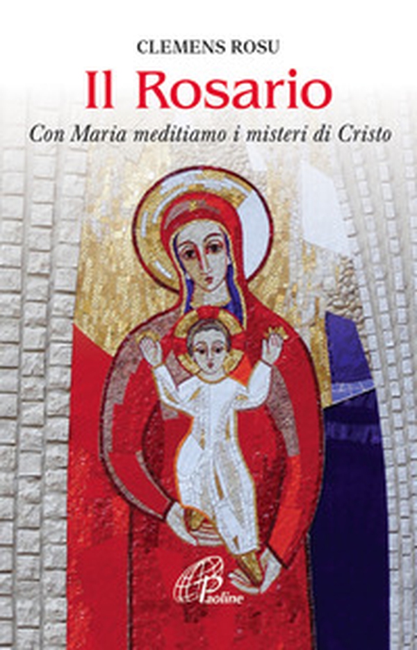 Il rosario. Con Maria meditiamo i misteri di Cristo - Librerie.coop Il rosario. Con Maria meditiamo i misteri di Cristo - Librerie.coop