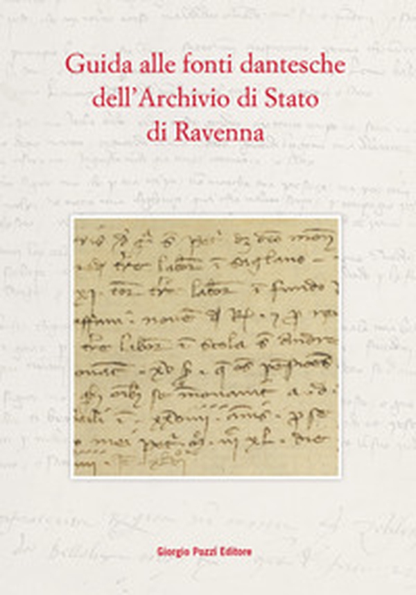 Guida alle fonti dantesche dell'Archivio di Stato di Ravenna - Librerie.coop Guida alle fonti dantesche dell'Archivio di Stato di Ravenna - Librerie.coop