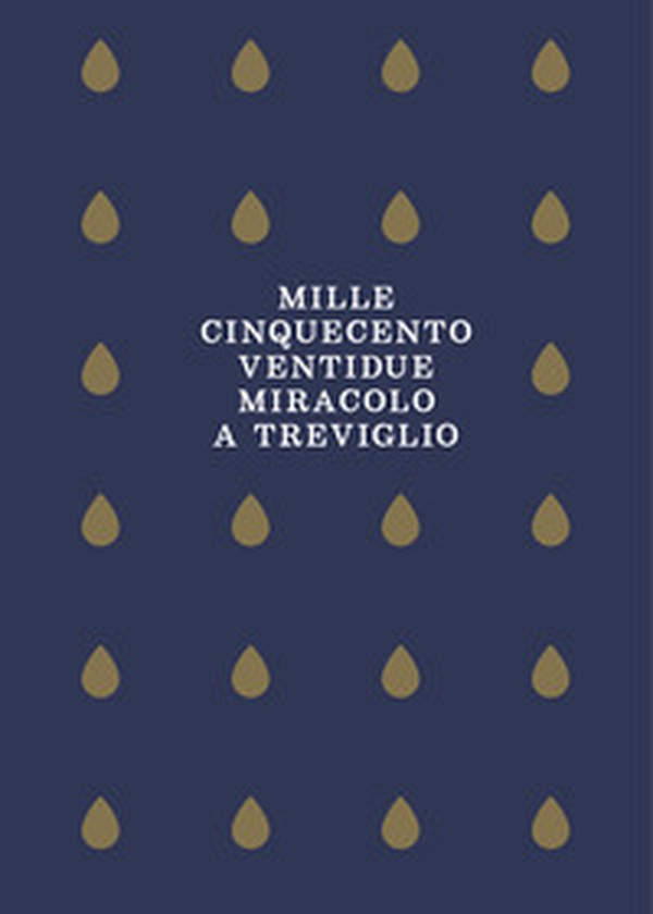 1522 miracolo a Treviglio - Librerie.coop 1522 miracolo a Treviglio - Librerie.coop