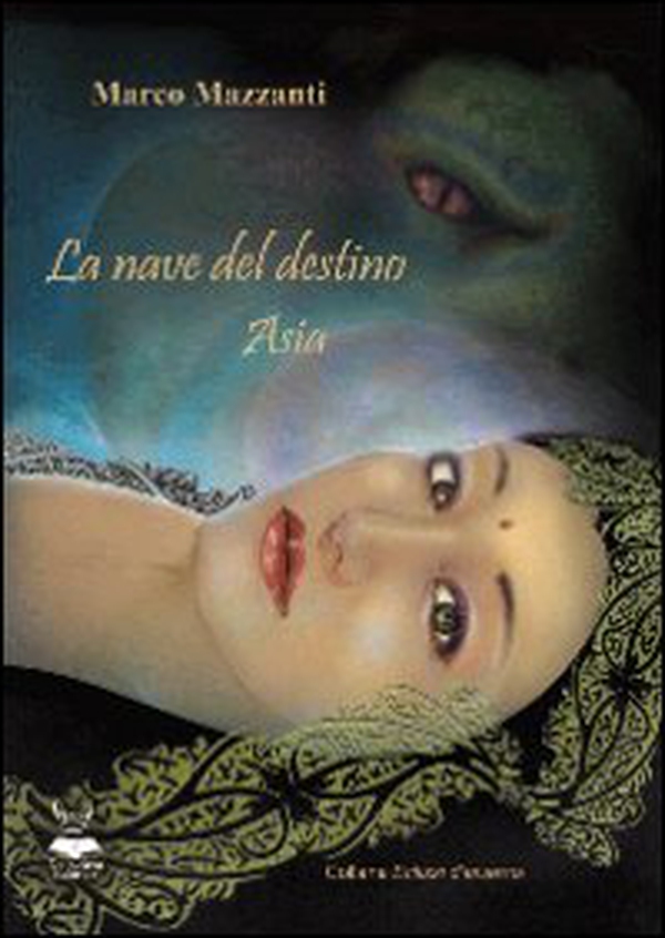 La nave del destino. Asia - Librerie.coop La nave del destino. Asia - Librerie.coop