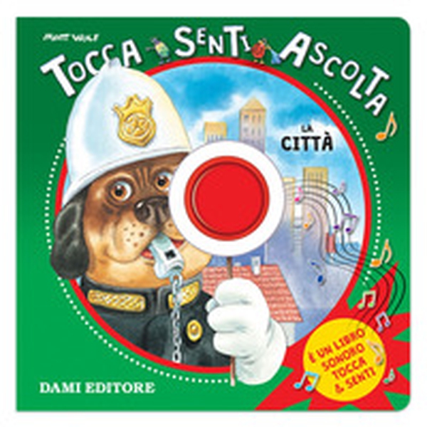 La città. Tocca, senti, ascolta - Librerie.coop La città. Tocca, senti, ascolta - Librerie.coop