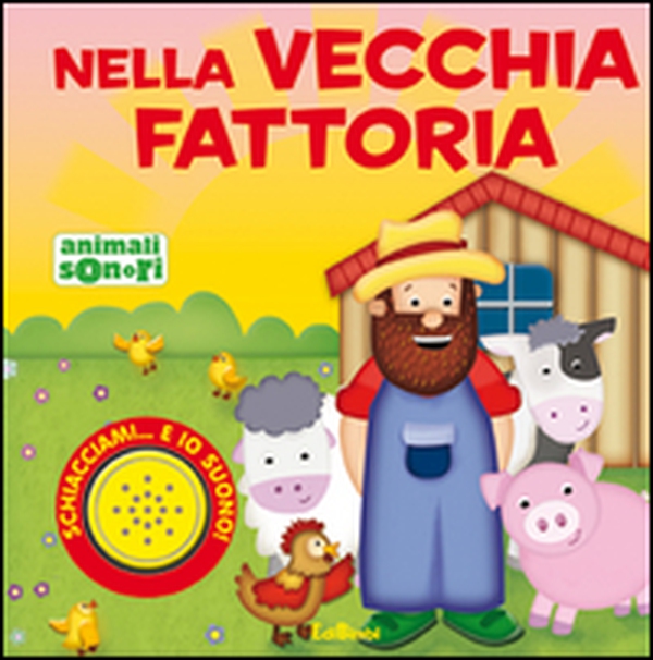 Nella vecchia fattoria - Librerie.coop Nella vecchia fattoria - Librerie.coop
