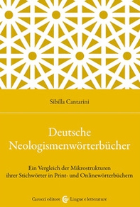 Deutsche Neologismenwörterbücher. Ein Vergleich der Mikrostrukturen ihrer Stichwörter in Print- und Onlinewörterbüchern - Librerie.coop