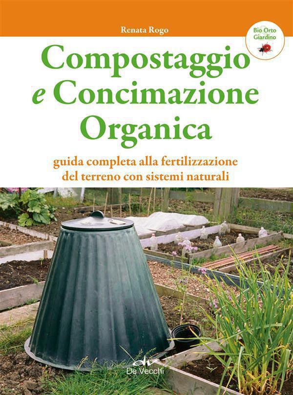 Compostaggio e concimazione organica - Librerie.coop Compostaggio e concimazione organica - Librerie.coop
