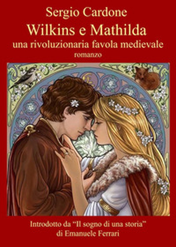 Wilkins e Mathilda. Una rivoluzionaria favola medievale - Librerie.coop Wilkins e Mathilda. Una rivoluzionaria favola medievale - Librerie.coop