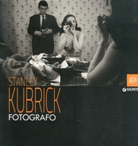 Stanley Kubrick. Catalogo della mostra - Librerie.coop