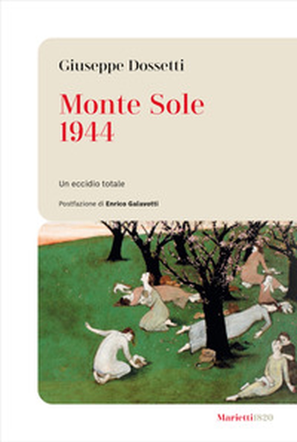 Monte Sole 1944. Un eccidio totale - Librerie.coop Monte Sole 1944. Un eccidio totale - Librerie.coop