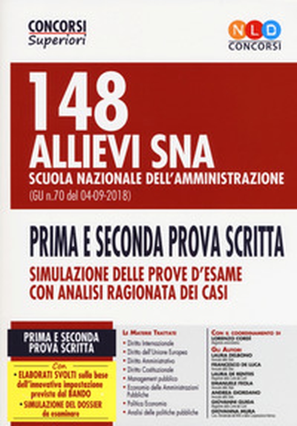 148 allievi SNA 148 allievi SNA Scuola Nazionale dell'Amministrazione (G.U. n. 70 del 04-09-2018). Prima e seconda prova scritta - Librerie.coop 148 allievi SNA 148 allievi SNA Scuola Nazionale dell'Amministrazione (G.U. n. 70 del 04-09-2018). Prima e seconda prova scritta - Librerie.coop