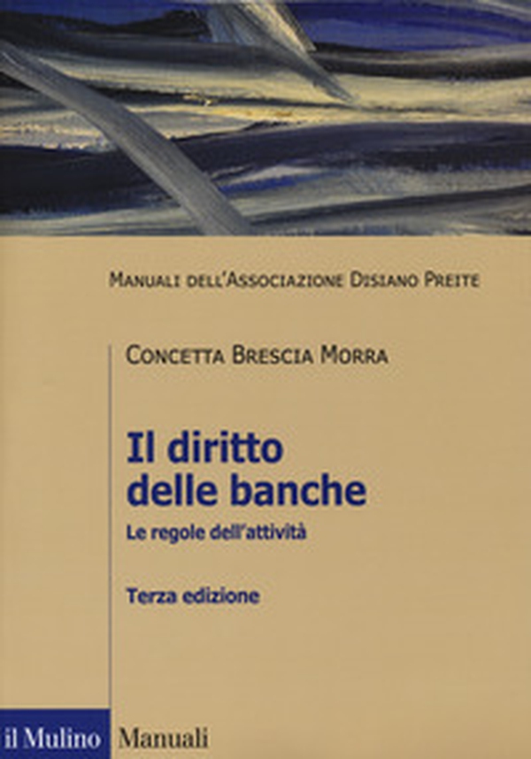 Il diritto delle banche. Le regole dell'attività - Librerie.coop Il diritto delle banche. Le regole dell'attività - Librerie.coop