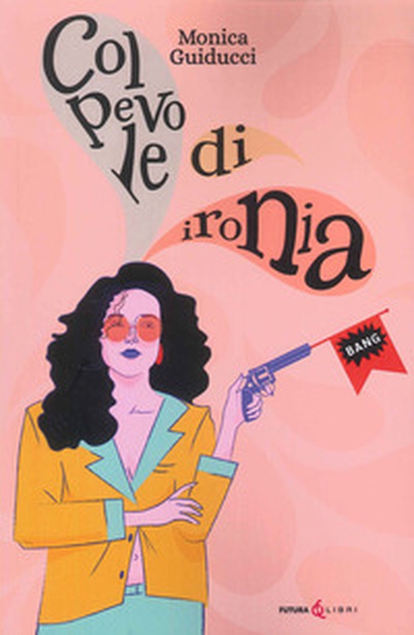 Colpevole di ironia - Librerie.coop Colpevole di ironia - Librerie.coop