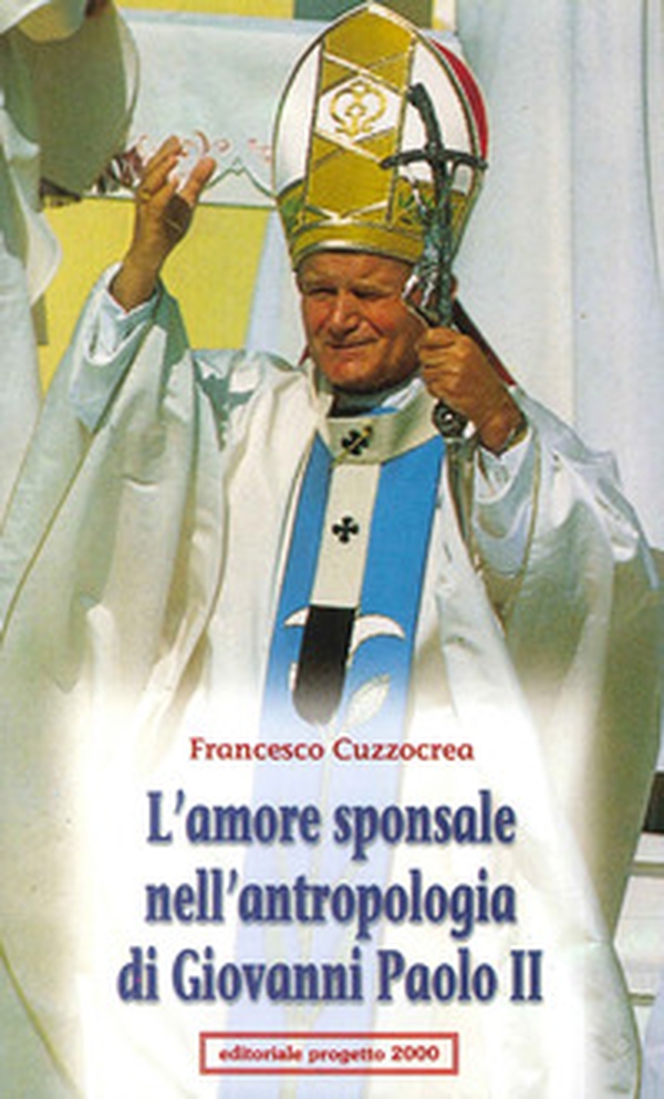 L'amore sponsale nell'antropologia di Giovanni Paolo II - Librerie.coop L'amore sponsale nell'antropologia di Giovanni Paolo II - Librerie.coop