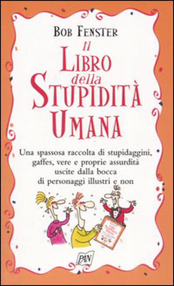 Il libro della stupidità umana - Librerie.coop Il libro della stupidità umana - Librerie.coop