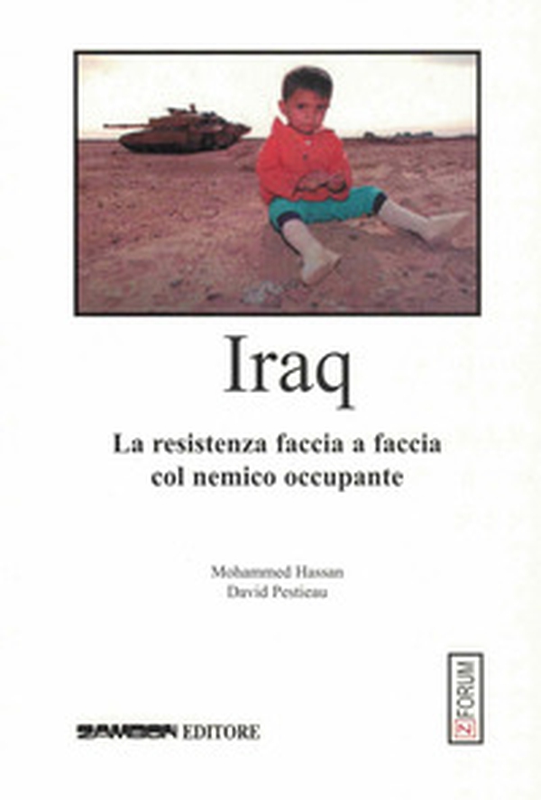 Iraq. La resistenza faccia a faccia col nemico occupante - Librerie.coop Iraq. La resistenza faccia a faccia col nemico occupante - Librerie.coop