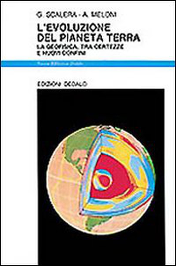 L'evoluzione del pianeta terra. La geofisica, tra certezze e nuovi confini - Librerie.coop L'evoluzione del pianeta terra. La geofisica, tra certezze e nuovi confini - Librerie.coop