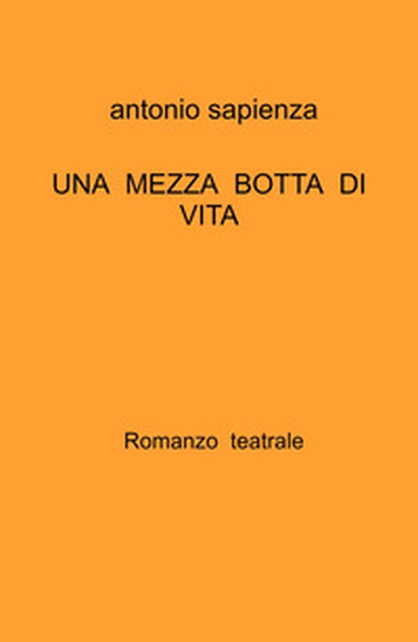 Una mezza botta di vita - Librerie.coop Una mezza botta di vita - Librerie.coop