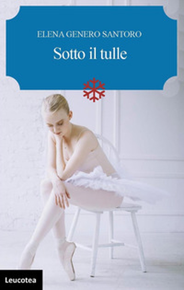 Sotto il tulle - Librerie.coop Sotto il tulle - Librerie.coop