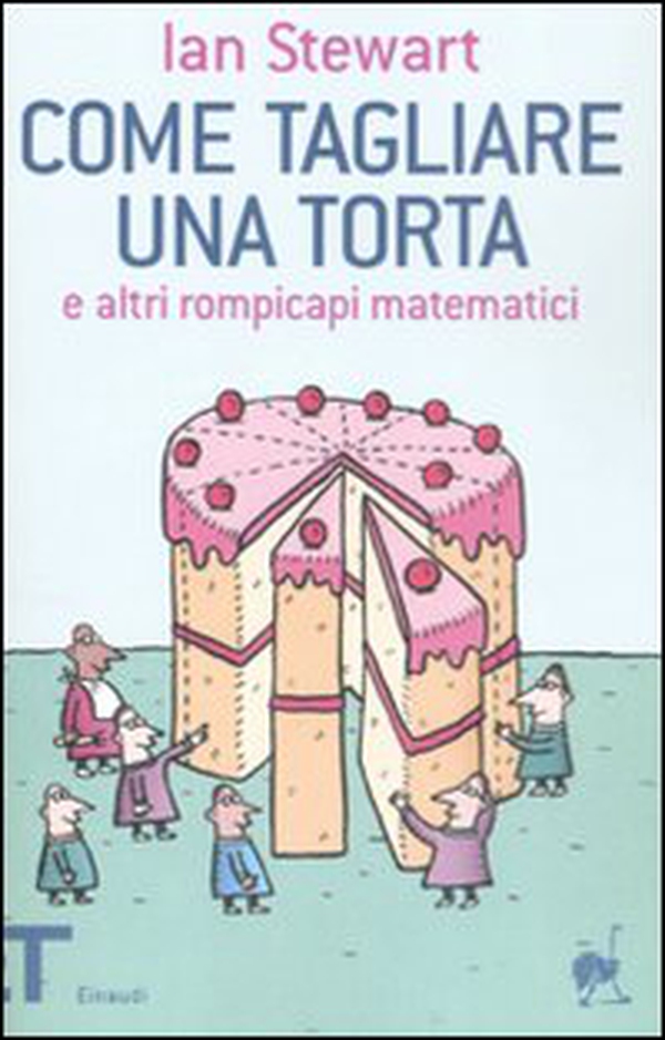 Come tagliare una torta e altri rompicapi matematici - Librerie.coop Come tagliare una torta e altri rompicapi matematici - Librerie.coop