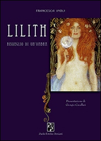 Lilith. Risveglio di un'ombra - Librerie.coop