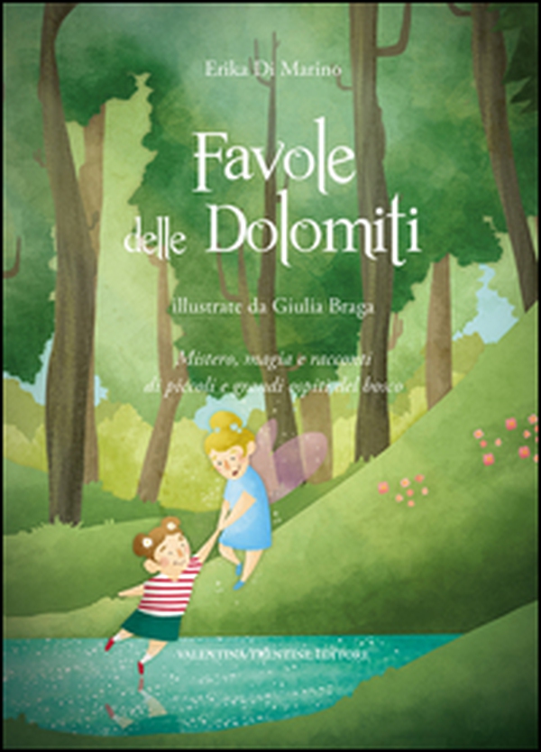 Favole delle Dolomiti. Mistero, magia e racconti di piccoli e grandi ospiti del bosco - Librerie.coop Favole delle Dolomiti. Mistero, magia e racconti di piccoli e grandi ospiti del bosco - Librerie.coop