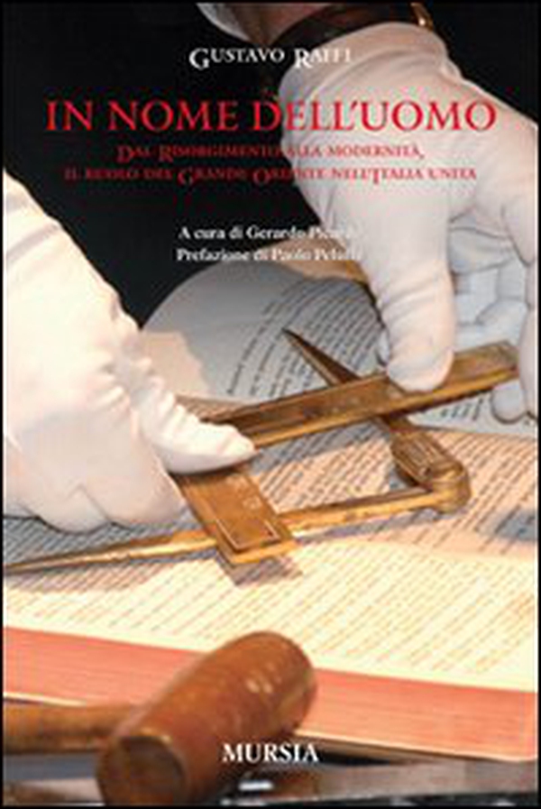 In nome dell'uomo. Dal Risorgiemnto alla modernità, il ruolo del Grande Oriente nell'Italia unita - Librerie.coop In nome dell'uomo. Dal Risorgiemnto alla modernità, il ruolo del Grande Oriente nell'Italia unita - Librerie.coop