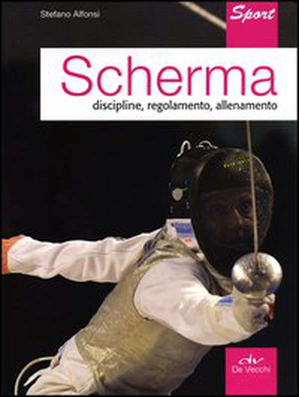 Scherma. Discipline, regolamento, allenamento - Librerie.coop Scherma. Discipline, regolamento, allenamento - Librerie.coop