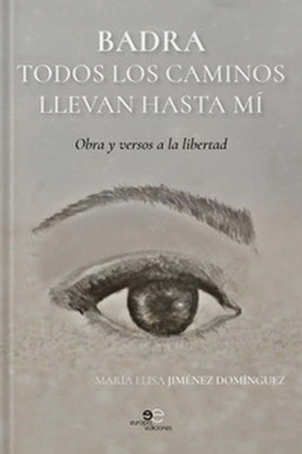 Badra todos los caminos llevan hasta mí. Obras y versos a la libertad - Librerie.coop Badra todos los caminos llevan hasta mí. Obras y versos a la libertad - Librerie.coop