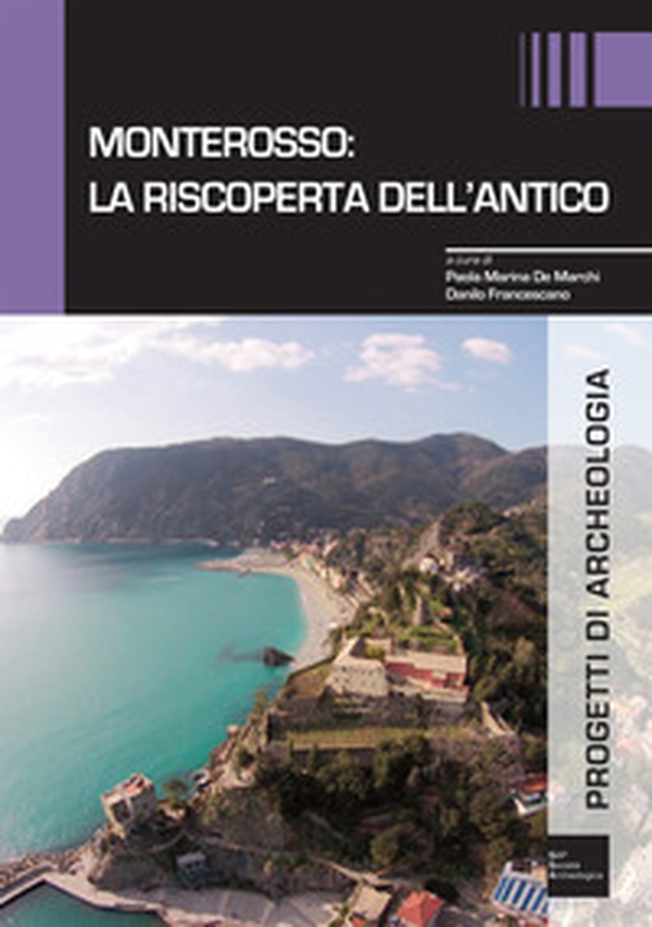 Monterosso: la riscoperta dell'antico - Librerie.coop Monterosso: la riscoperta dell'antico - Librerie.coop