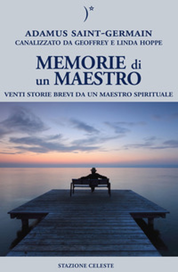 Memorie di un maestro. Venti storie brevi da un maestro spirituale - Librerie.coop Memorie di un maestro. Venti storie brevi da un maestro spirituale - Librerie.coop