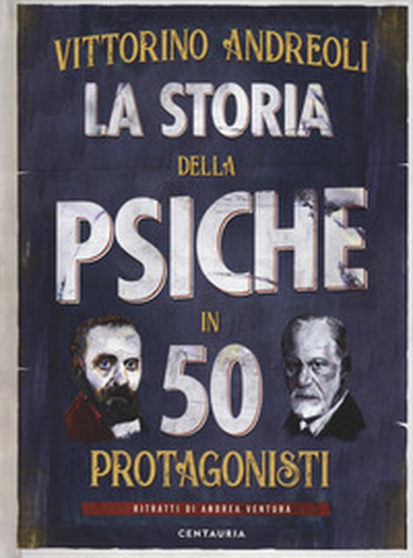 La storia della psiche in 50 protagonisti - Librerie.coop La storia della psiche in 50 protagonisti - Librerie.coop