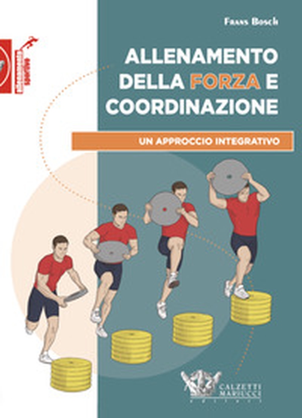 Allenamento della forza e coordinazione. Un approccio integrativo - Librerie.coop Allenamento della forza e coordinazione. Un approccio integrativo - Librerie.coop