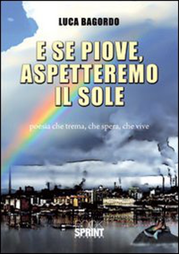 E se piove, aspetteremo il sole - Librerie.coop E se piove, aspetteremo il sole - Librerie.coop