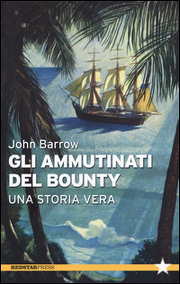 Gli ammutinati del Bounty. Una storia vera - Librerie.coop Gli ammutinati del Bounty. Una storia vera - Librerie.coop