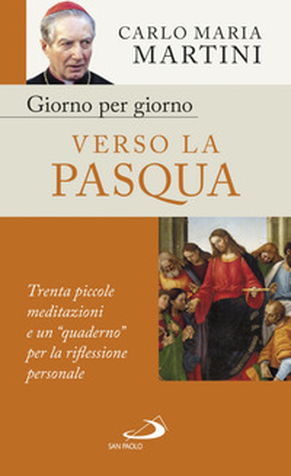 Giorno per giorno verso la Pasqua. Trenta piccole meditazioni e un «quaderno» per la riflessione personale - Librerie.coop Giorno per giorno verso la Pasqua. Trenta piccole meditazioni e un «quaderno» per la riflessione personale - Librerie.coop