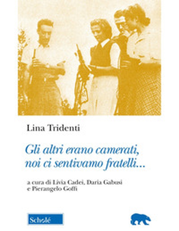 Gli altri erano camerati, noi ci sentivamo fratelli... - Librerie.coop Gli altri erano camerati, noi ci sentivamo fratelli... - Librerie.coop