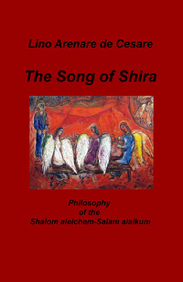 The Song of Shira. Philosophy of the Shalom aleichem-Salam alaikum - Librerie.coop The Song of Shira. Philosophy of the Shalom aleichem-Salam alaikum - Librerie.coop