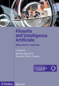 Filosofia dell'Intelligenza Artificiale. Sfide etiche e teoriche - Librerie.coop