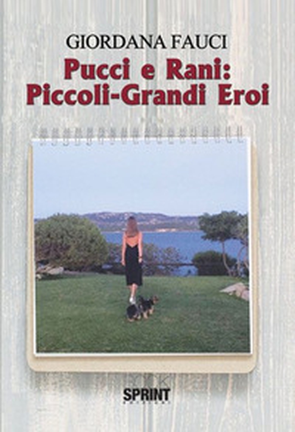 Pucci e Rani: piccoli-grandi eroi - Librerie.coop Pucci e Rani: piccoli-grandi eroi - Librerie.coop