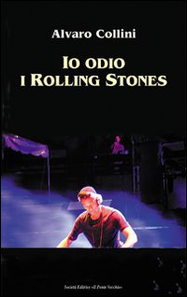 Io odio i Rolling Stones - Librerie.coop Io odio i Rolling Stones - Librerie.coop