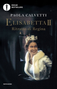 Elisabetta II. Ritratto di regina - Librerie.coop