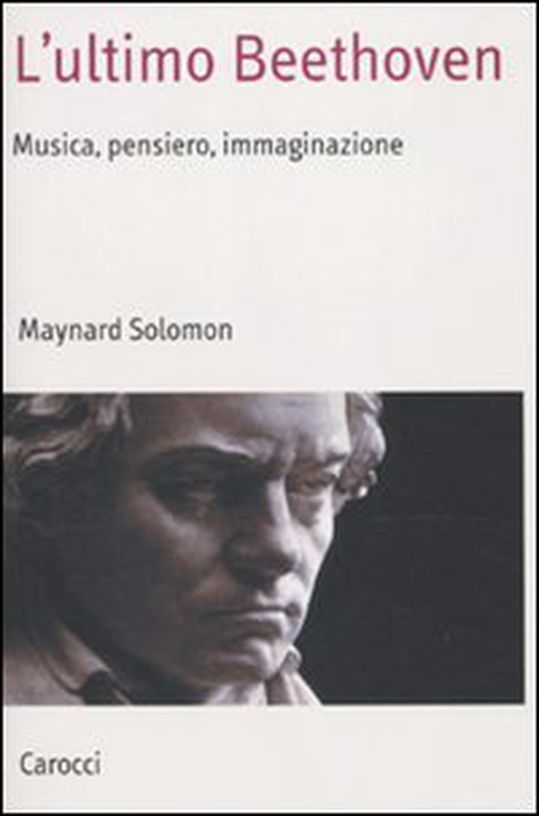 L'ultimo Beethoven. Musica, pensiero, immaginazione - Librerie.coop L'ultimo Beethoven. Musica, pensiero, immaginazione - Librerie.coop