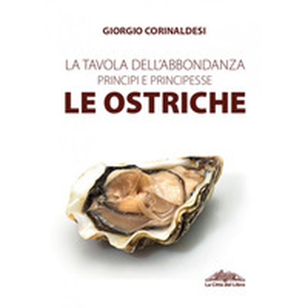 La tavola dell'abbondanza. Principi e principesse. Le ostriche - Librerie.coop La tavola dell'abbondanza. Principi e principesse. Le ostriche - Librerie.coop