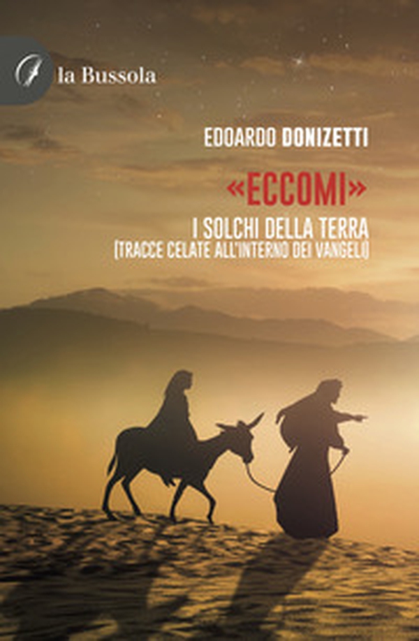 «Eccomi». I solchi della terra (Tracce celate all'interno dei Vangeli) - Librerie.coop «Eccomi». I solchi della terra (Tracce celate all'interno dei Vangeli) - Librerie.coop