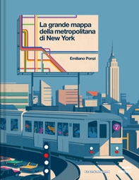 La grande mappa della metropolitana di New York - Librerie.coop