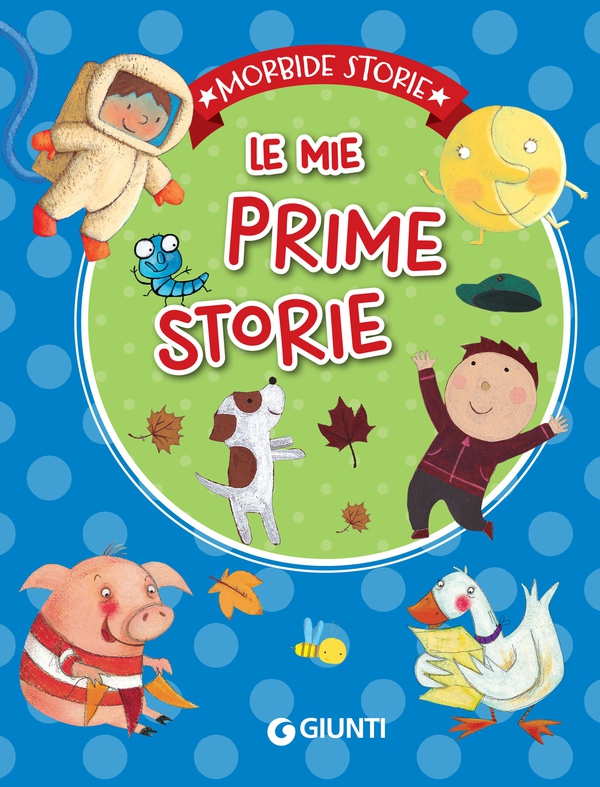 Le mie prime storie - Librerie.coop Le mie prime storie - Librerie.coop