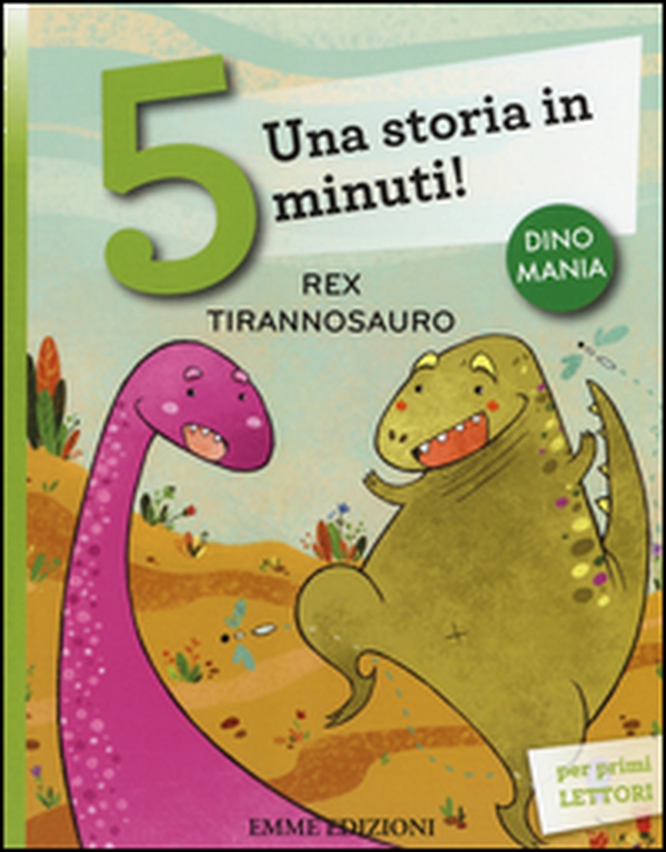 Rex tirannosauro. Una storia in 5 minuti! - Librerie.coop Rex tirannosauro. Una storia in 5 minuti! - Librerie.coop